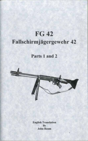 Fallschurmjägergewehr 42 - Parachute Rifleman Gun 42 -